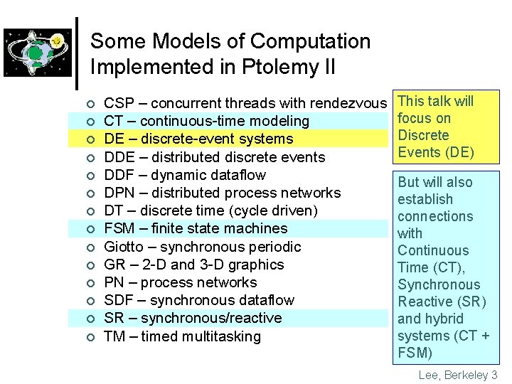Some Models of Computation Implemented in Ptolemy II ¢ ¢ ¢ ¢ CSP –