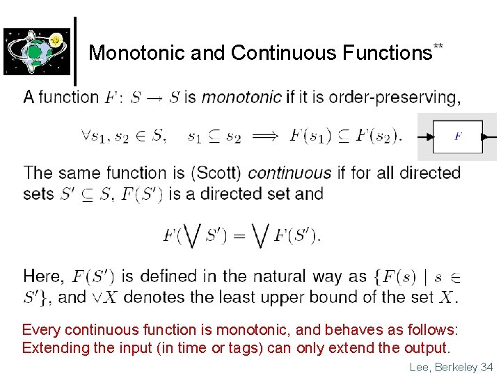 Monotonic and Continuous Functions** Every continuous function is monotonic, and behaves as follows: Extending