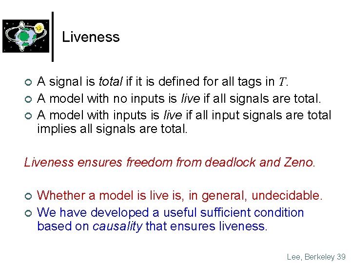 Liveness ¢ ¢ ¢ A signal is total if it is defined for all