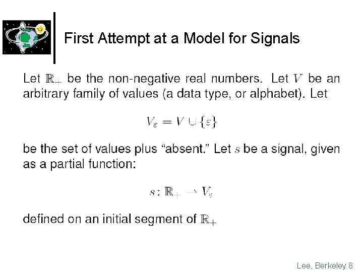 First Attempt at a Model for Signals Lee, Berkeley 8 