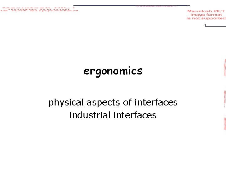 ergonomics physical aspects of interfaces industrial interfaces 