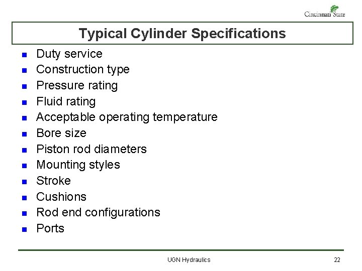 Typical Cylinder Specifications n n n Duty service Construction type Pressure rating Fluid rating