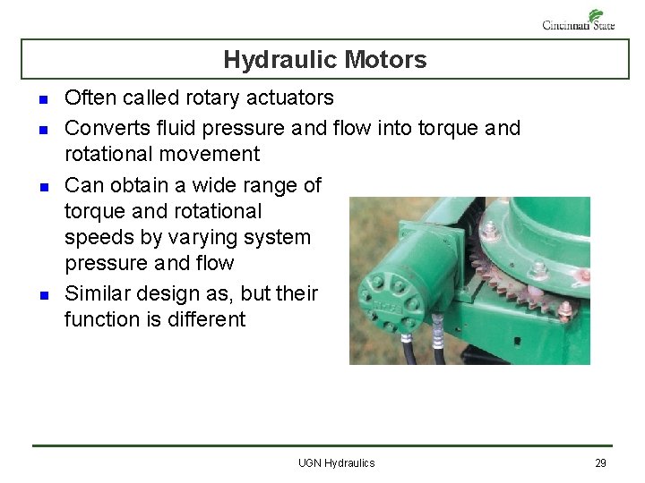 Hydraulic Motors n n Often called rotary actuators Converts fluid pressure and flow into