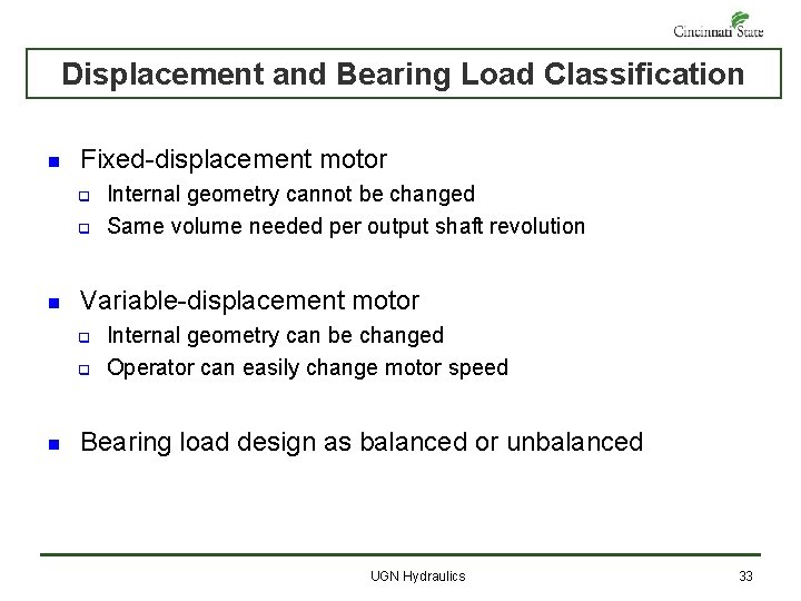 Displacement and Bearing Load Classification n Fixed-displacement motor q q n Variable-displacement motor q