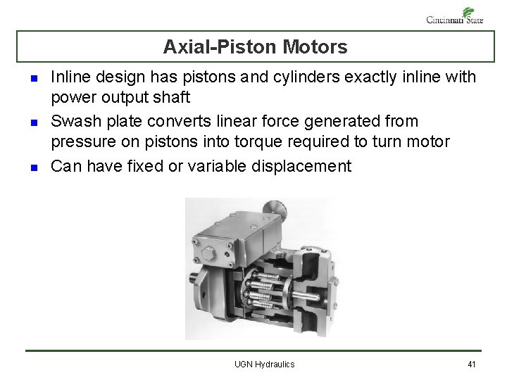 Axial-Piston Motors n n n Inline design has pistons and cylinders exactly inline with