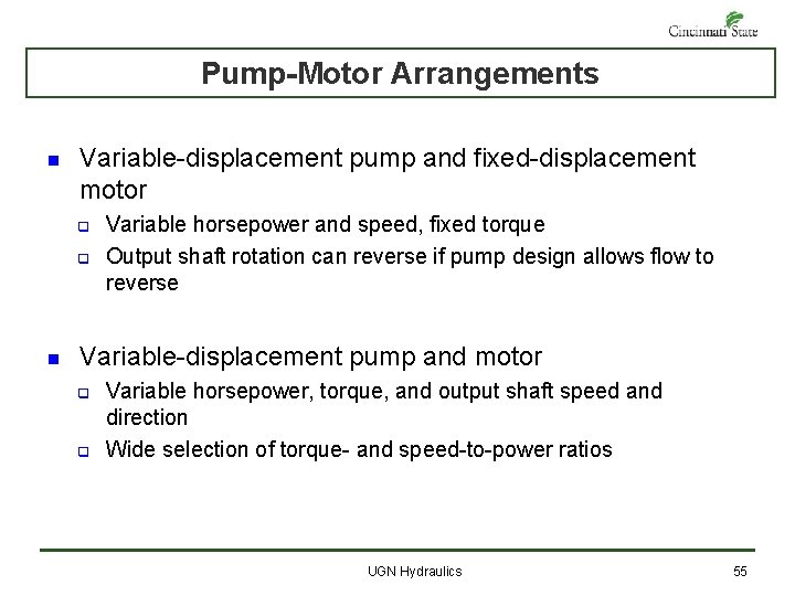 Pump-Motor Arrangements n Variable-displacement pump and fixed-displacement motor q q n Variable horsepower and