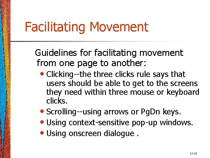 Facilitating Movement Guidelines for facilitating movement from one page to another: • Clicking--the three