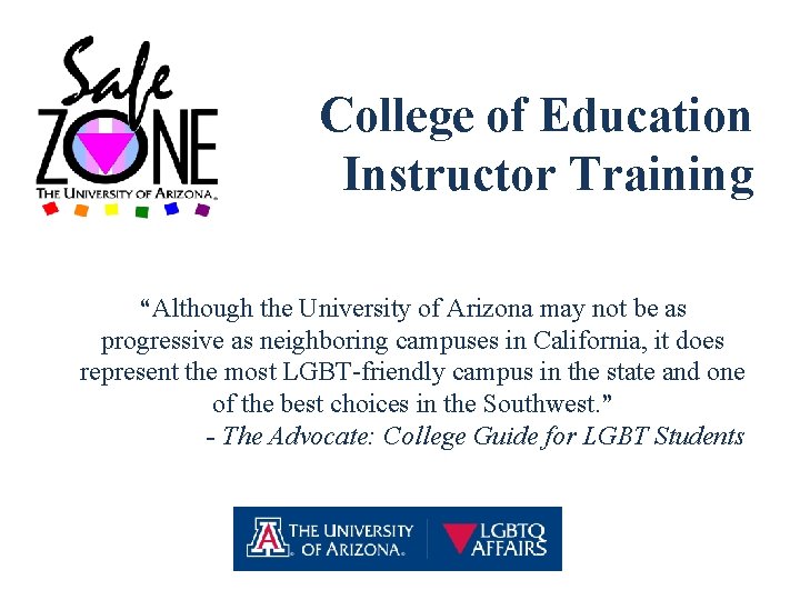 College of Education Instructor Training “Although the University of Arizona may not be as