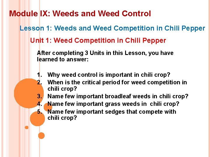 Module IX: Weeds and Weed Control Lesson 1: Weeds and Weed Competition in Chili