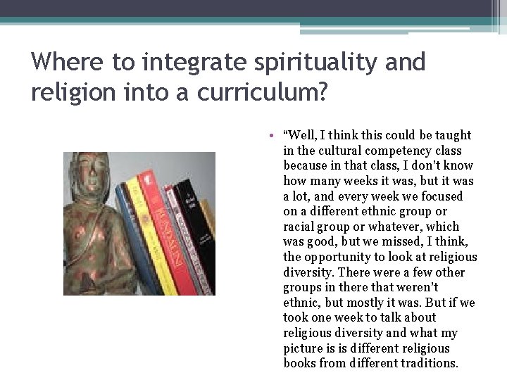 Where to integrate spirituality and religion into a curriculum? • “Well, I think this