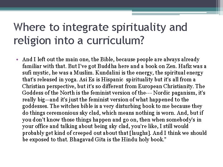 Where to integrate spirituality and religion into a curriculum? • And I left out