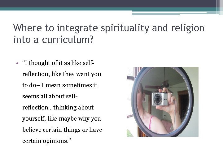 Where to integrate spirituality and religion into a curriculum? • “I thought of it