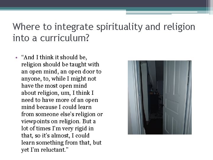 Where to integrate spirituality and religion into a curriculum? • “And I think it