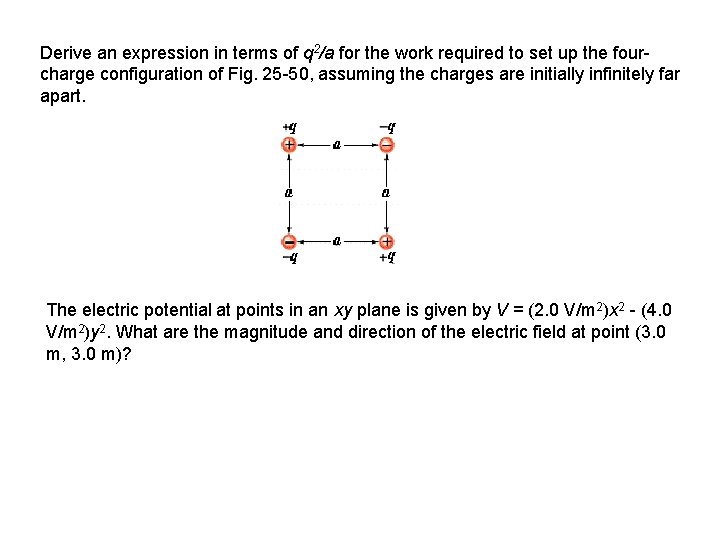 Derive an expression in terms of q 2/a for the work required to set