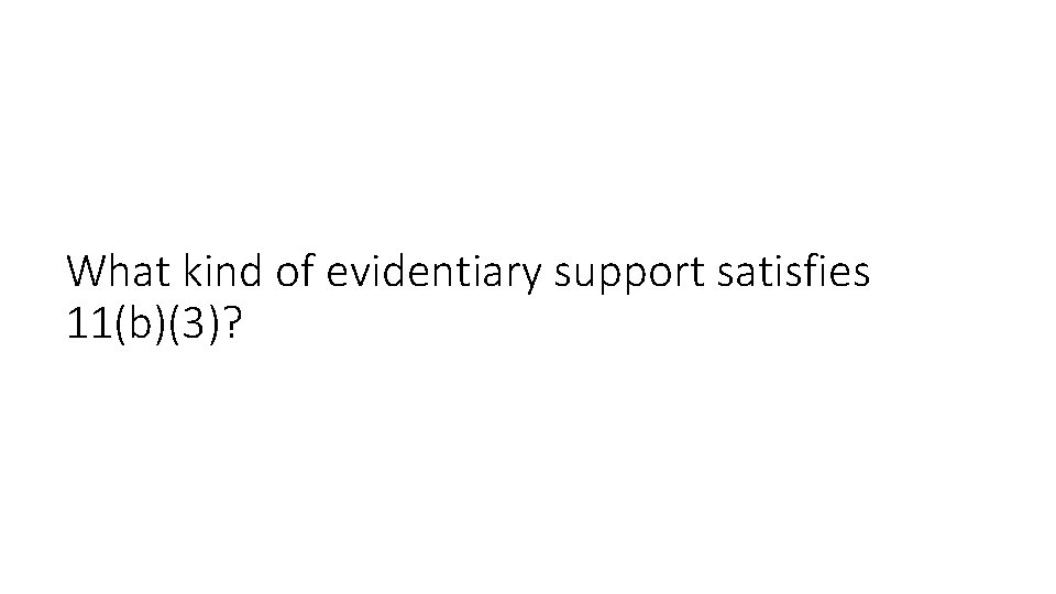 What kind of evidentiary support satisfies 11(b)(3)? 