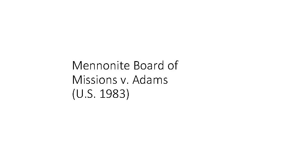 Mennonite Board of Missions v. Adams (U. S. 1983) 