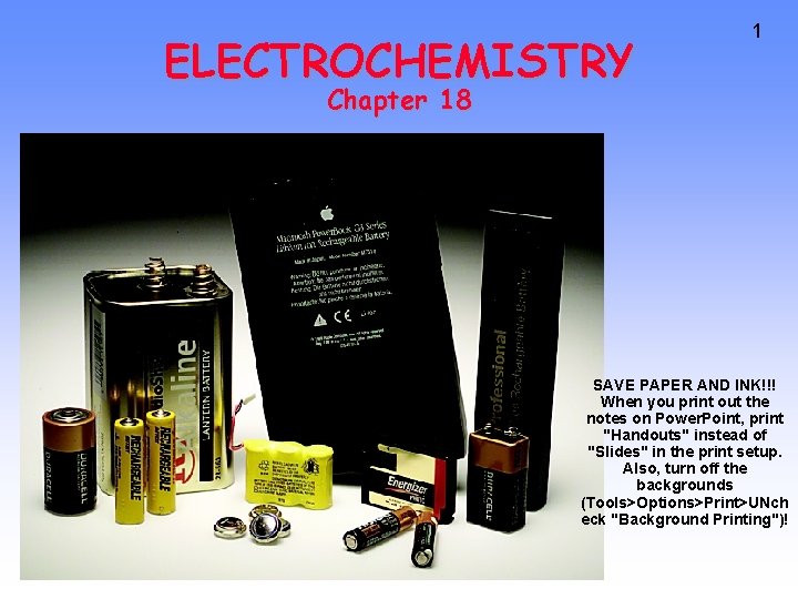 ELECTROCHEMISTRY 1 Chapter 18 SAVE PAPER AND INK!!! When you print out the notes