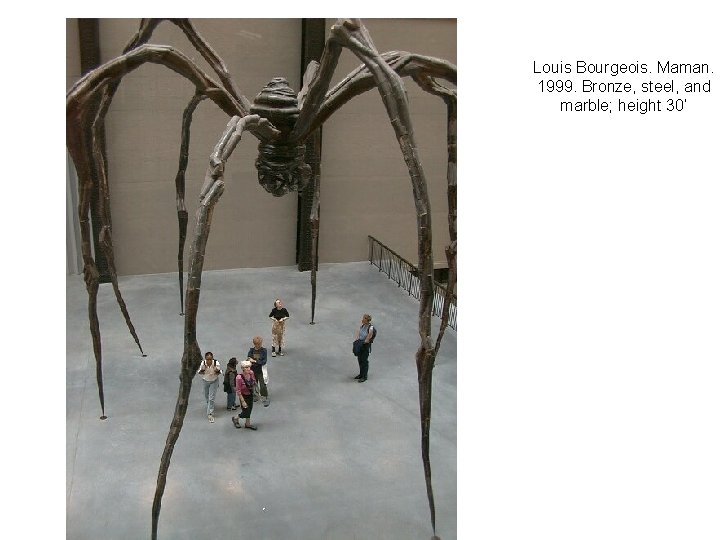 Louis Bourgeois. Maman. 1999. Bronze, steel, and marble; height 30’ 