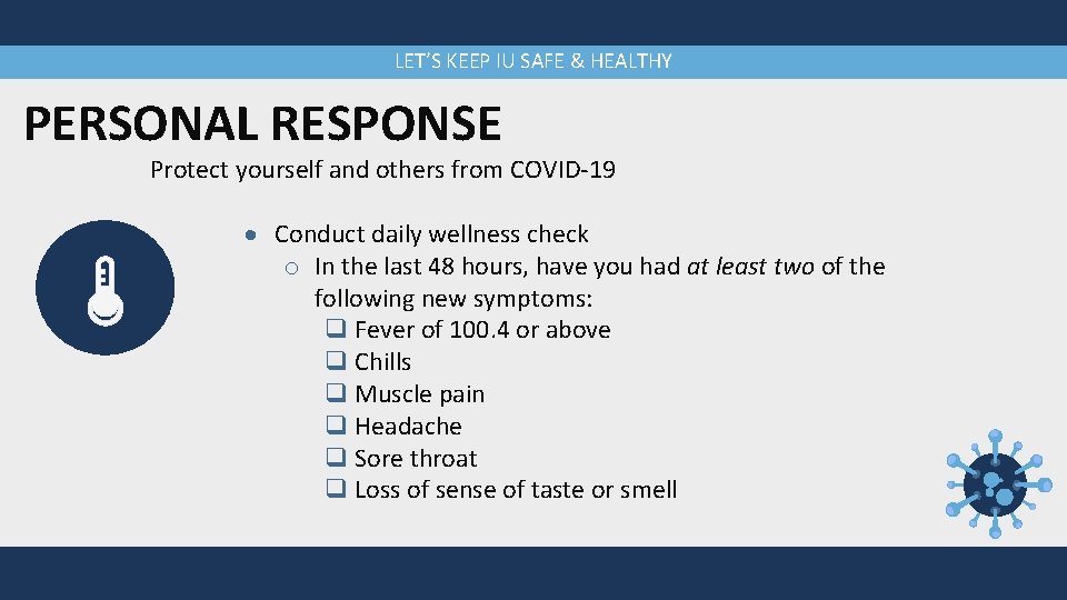 LET’S KEEP IU SAFE & HEALTHY PERSONAL RESPONSE Protect yourself and others from COVID-19
