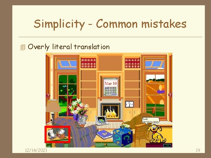 Simplicity - Common mistakes 4 Overly literal translation 12/14/2021 19 