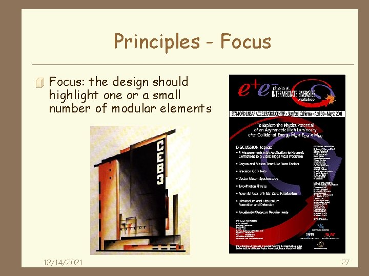Principles - Focus 4 Focus: the design should highlight one or a small number
