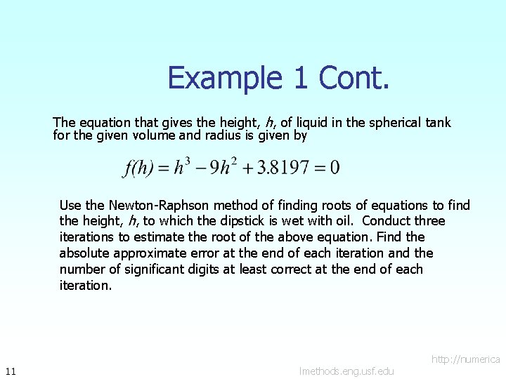 Example 1 Cont. The equation that gives the height, h, of liquid in the