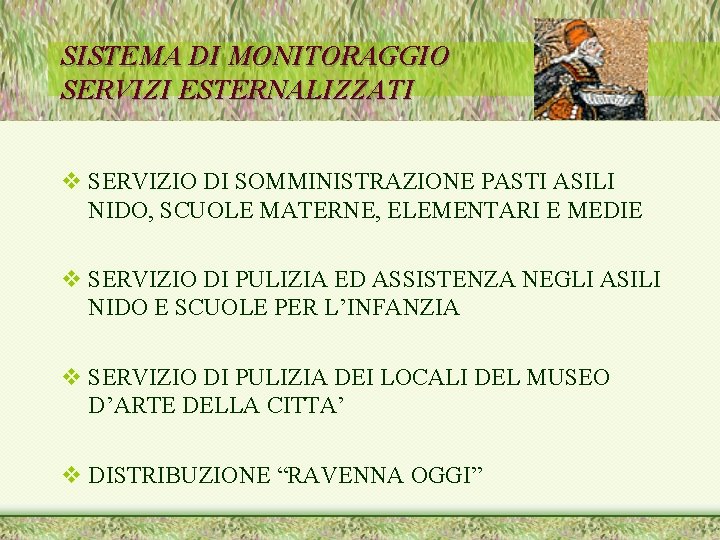 SISTEMA DI MONITORAGGIO SERVIZI ESTERNALIZZATI v SERVIZIO DI SOMMINISTRAZIONE PASTI ASILI NIDO, SCUOLE MATERNE,