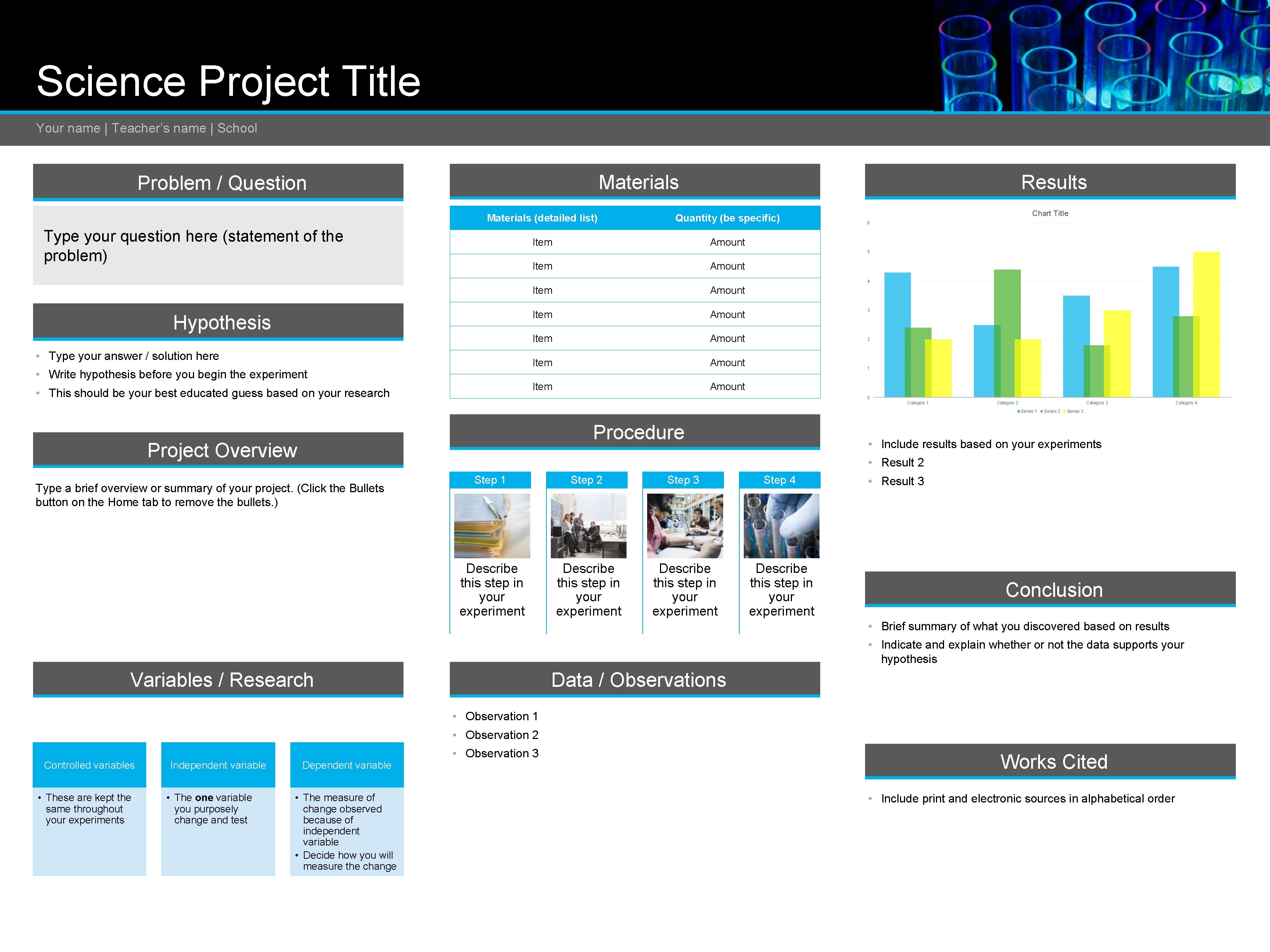 Science Project Title Your name | Teacher’s name | School Materials Problem / Question
