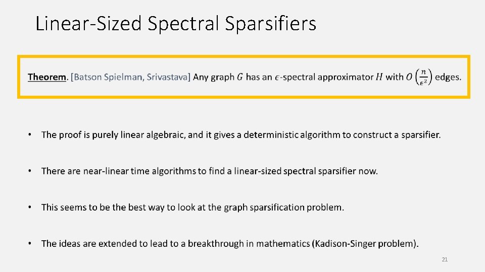 Linear-Sized Spectral Sparsifiers 21 