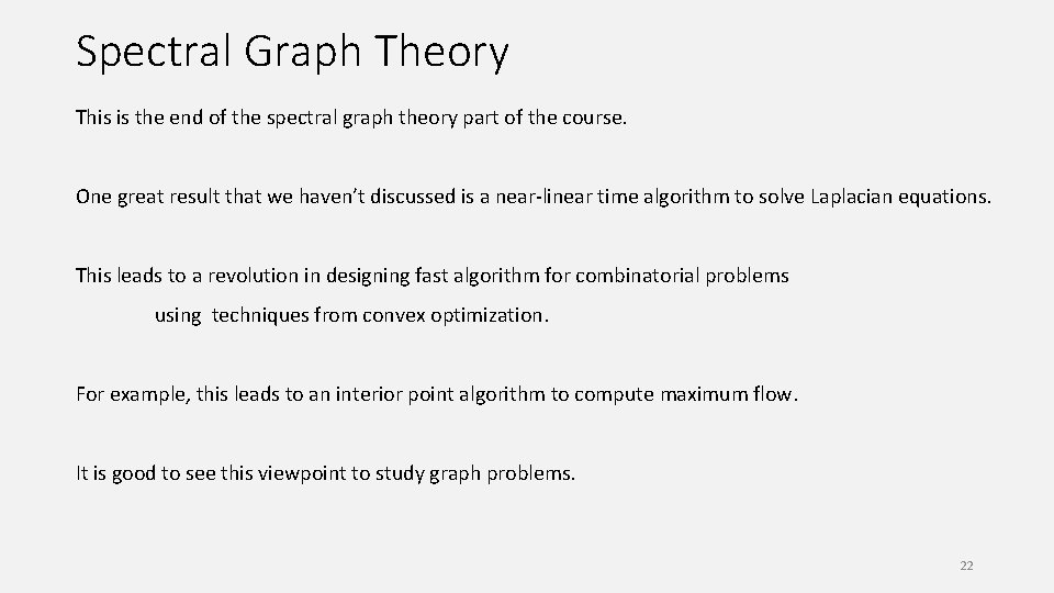 Spectral Graph Theory This is the end of the spectral graph theory part of