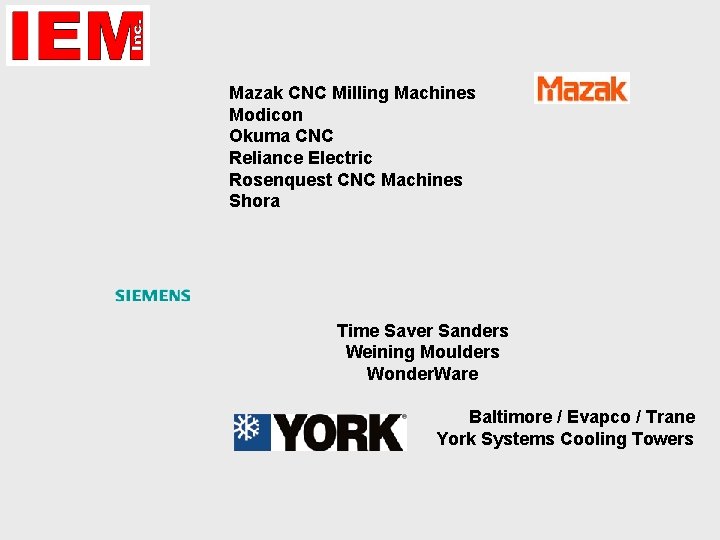 Mazak CNC Milling Machines Modicon Okuma CNC Reliance Electric Rosenquest CNC Machines Shora Time