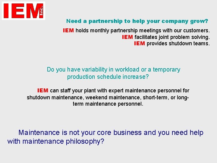 Need a partnership to help your company grow? IEM holds monthly partnership meetings with