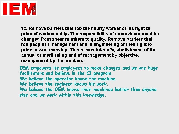 12. Remove barriers that rob the hourly worker of his right to pride of