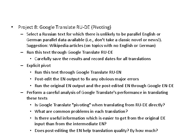  • Project 8: Google Translate RU-DE (Pivoting) – Select a Russian text for