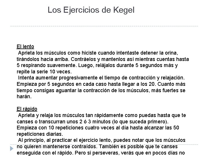 Los Ejercicios de Kegel El lento Aprieta los músculos como hiciste cuando intentaste detener Los Ejercicios de Kegel El lento Aprieta los músculos como hiciste cuando intentaste detener