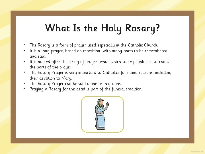 What Is the Holy Rosary? • • • The Rosary is a form of