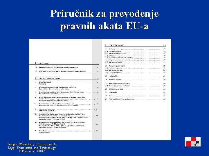 Priručnik za prevođenje pravnih akata EU-a Tempus Workshop: Introduction to Legal Translation and Terminology