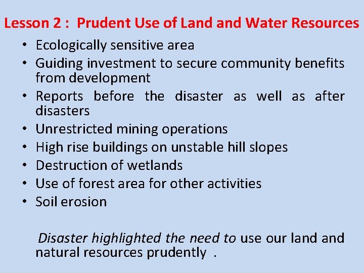 Lesson 2 : Prudent Use of Land Water Resources • Ecologically sensitive area •