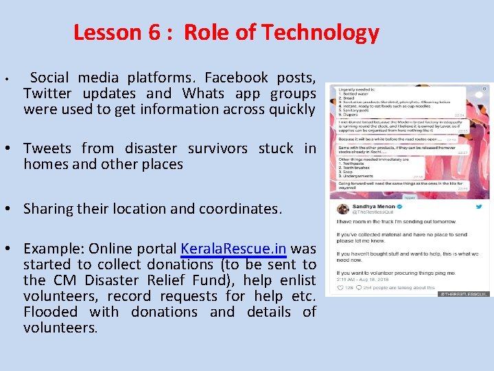 Lesson 6 : Role of Technology • Social media platforms. Facebook posts, Twitter updates