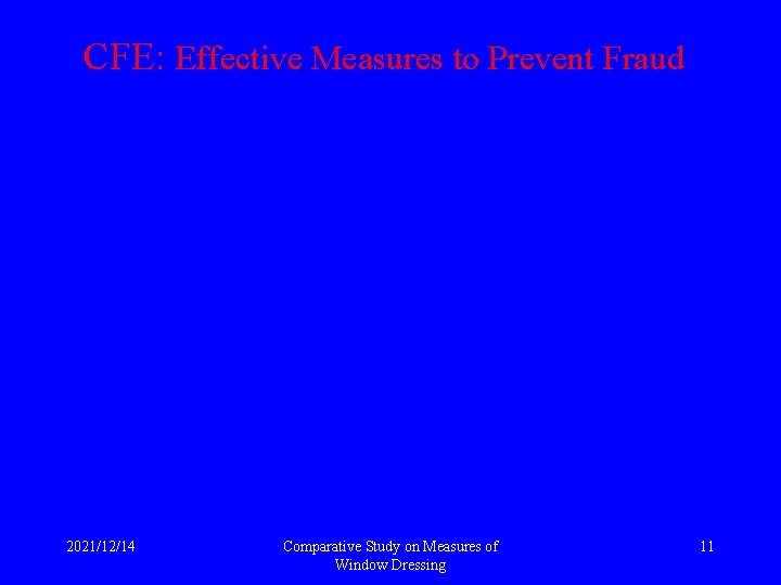 CFE: Effective Measures to Prevent Fraud 2021/12/14 Comparative Study on Measures of Window Dressing