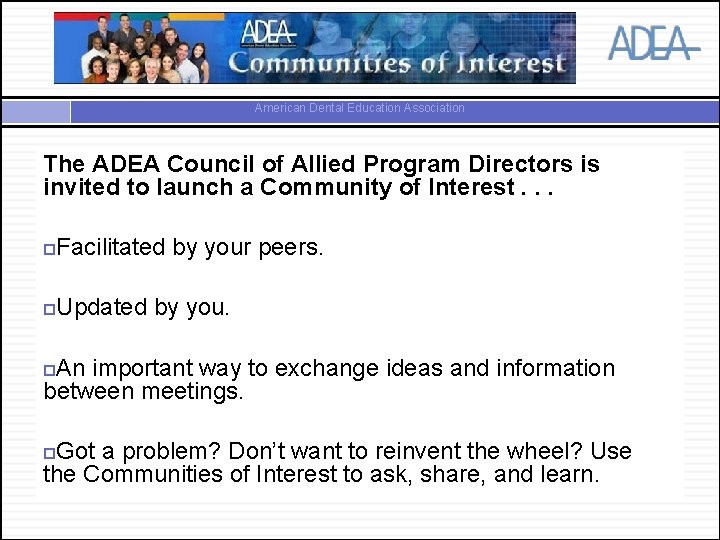 American Dental Education Association The ADEA Council of Allied Program Directors is invited to