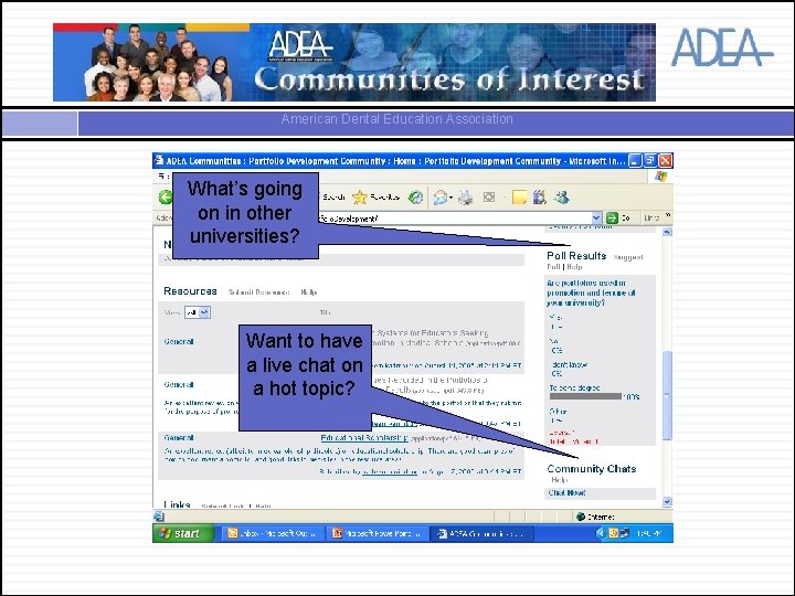 American Dental Education Association What’s going on in other universities? Want to have a