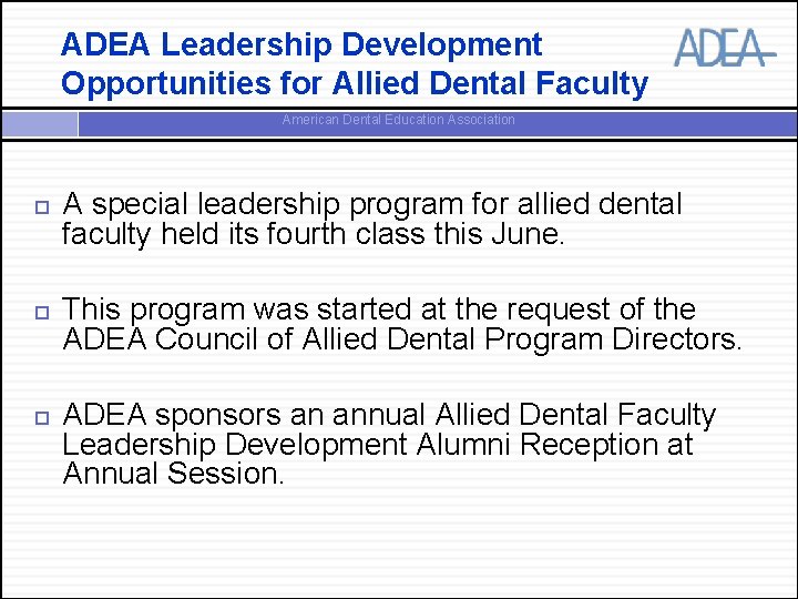 ADEA Leadership Development Opportunities for Allied Dental Faculty American Dental Education Association A special