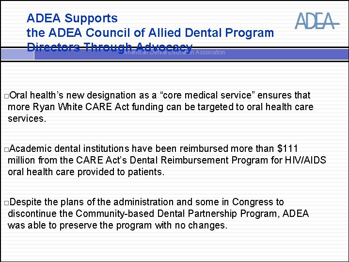 ADEA Supports the ADEA Council of Allied Dental Program Directors Through Advocacy American Dental