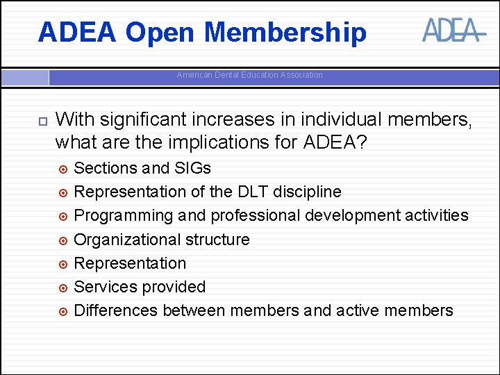 ADEA Open Membership American Dental Education Association With significant increases in individual members, what