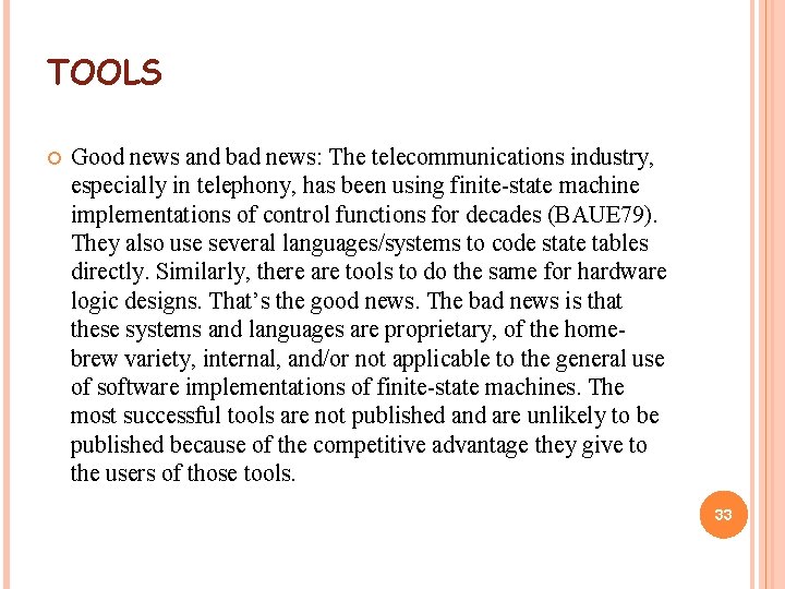 TOOLS Good news and bad news: The telecommunications industry, especially in telephony, has been