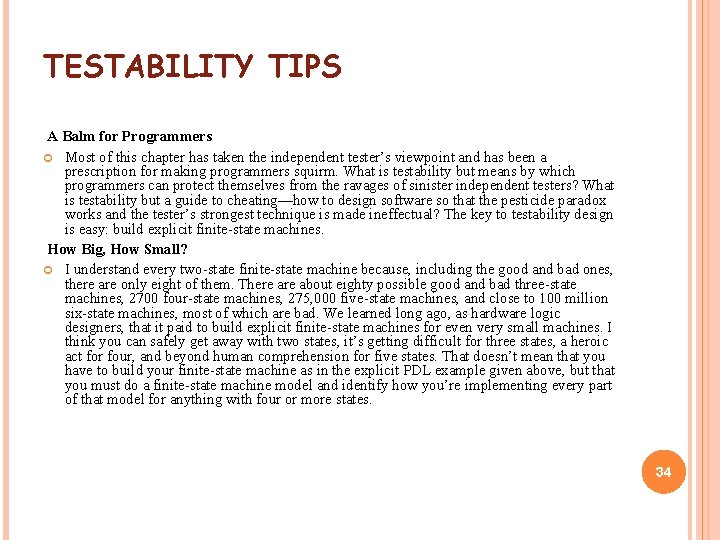 TESTABILITY TIPS A Balm for Programmers Most of this chapter has taken the independent