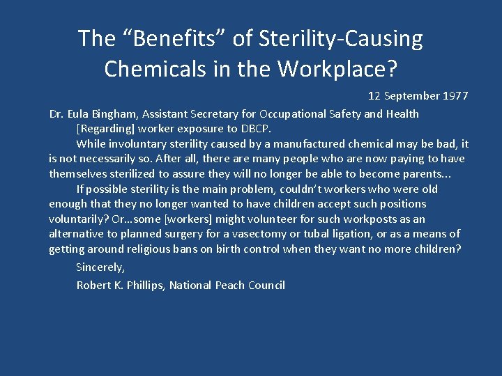The “Benefits” of Sterility-Causing Chemicals in the Workplace? 12 September 1977 Dr. Eula Bingham,