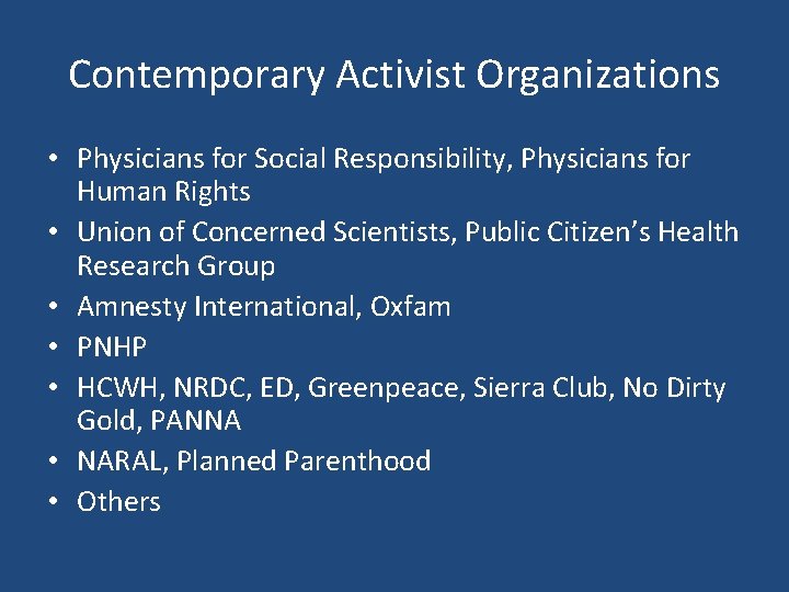 Contemporary Activist Organizations • Physicians for Social Responsibility, Physicians for Human Rights • Union