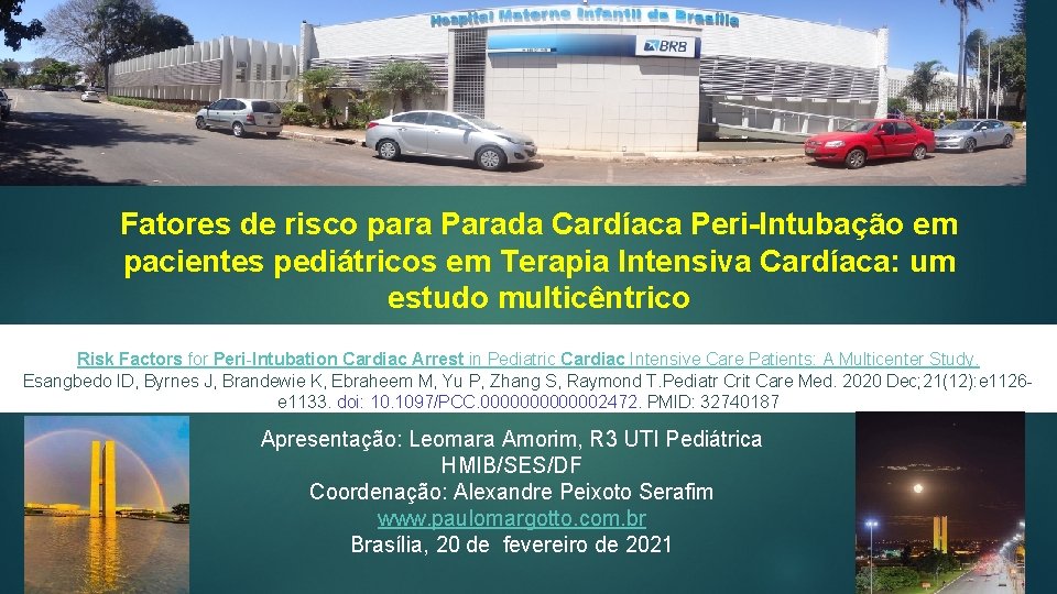 Fatores de risco para Parada Cardíaca Peri-Intubação em pacientes pediátricos em Terapia Intensiva Cardíaca: